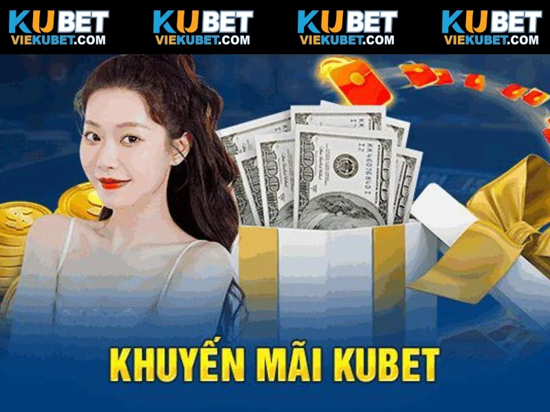 Khuyến Mãi KUBET Tổng Hợp Đầy Đủ Trước Thềm Năm Mới 2025