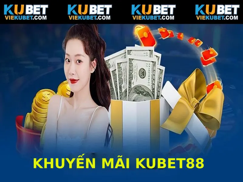 Tham gia khuyến mãi Kubet88 để kiếm thêm nhiều thu nhập