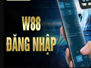 Đăng Nhập W88 – Những Điều Kiện Và Hướng Dẫn 3 Bước Cơ Bản